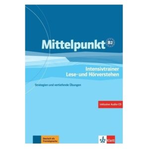خرید کتاب زبان آلمانی | زبان استور | کتاب زبان آلمانی | Mittelpunkt Intensivtrainer Lese Und Horverstehen B2