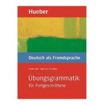 خرید کتاب زبان آلمانی | زبان استور | کتاب دستور زبان آلمانی | Ubungsgrammatik DaF fur Fortgeschrittene