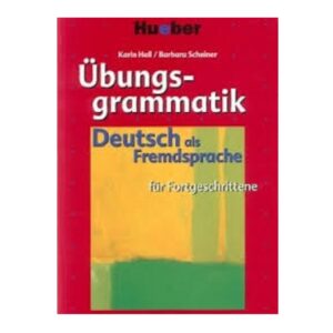 خرید کتاب زبان آلمانی | زبان استور | کتاب دستور زبان آلمانی | ubungsgrammatik fur Fortgeschrittene Deutsch als Fremdsprache