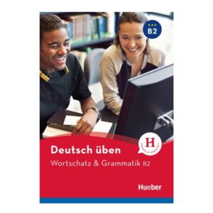 خرید کتاب زبان | ورچتز اند گرمتیک | Deutsch Uben Wortschatz & Grammatik B2 NEU | کتاب زبان آلمانی