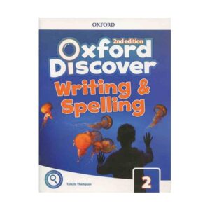 خرید کتاب زبان | کتاب زبان اصلی | Oxford Discover 2 Writing and Spelling 2nd Edition | آکسفورد دیسکاور دو رایتینگ اند اسپلینگ ویرایش دوم