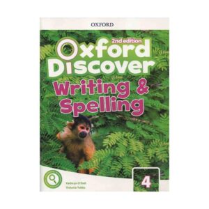 خرید کتاب زبان | کتاب زبان اصلی | Oxford Discover 4 Writing and Spelling 2nd Edition | آکسفورد دیسکاور چهار رایتینگ اند اسپلینگ ویرایش دوم