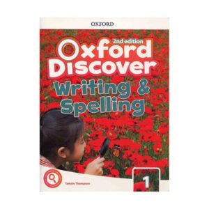 خرید کتاب زبان | کتاب زبان اصلی | Oxford Discover 1 Writing and Spelling 2nd Edition | آکسفورد دیسکاور یک رایتینگ اند اسپلینگ ویرایش دوم