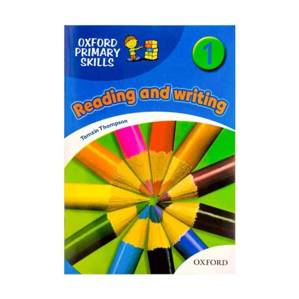 خرید کتاب زبان | فروشگاه اینترنتی کتاب زبان | Oxford Primary Skills 1 reading & writing | آکسفورد پرایمری اسکیلز ریدینگ اند رایتینگ یک