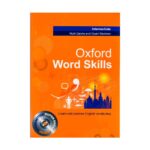 خرید کتاب زبان | فروشگاه اینترنتی کتاب زبان | Oxford Word Skills Intermediate | آکسفورد ورد اسکیلز اینترمدیت
