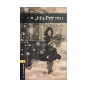 خرید کتاب داستان کوتاه انگلیسی | فروشگاه اینترنتی کتاب زبان | Oxford Bookworms 1 A Little Princess | آکسفورد بوک ورمز یک سردترین مکان روی زمین