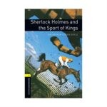 خرید کتاب داستان کوتاه انگلیسی | فروشگاه اینترنتی کتاب زبان | Oxford Bookworms 1 Sherlock Holmes and the Sport of Kings | آکسفورد بوک یک ورمز شرلوک هلمز و ورزش پادشاه ها