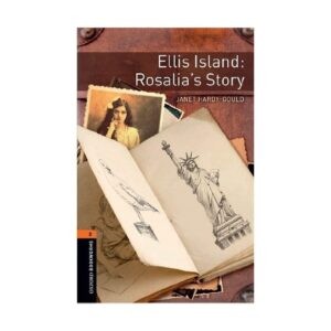 خرید کتاب داستان کوتاه انگلیسی | فروشگاه اینترنتی کتاب زبان | Oxford Bookworms 2 ellis island rosalia's story | آکسفورد بوک ورمز دو جزیره الیس داستان رزالیا