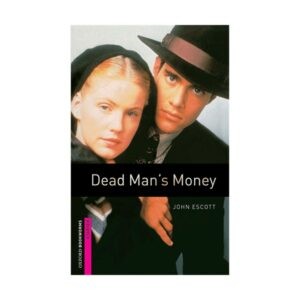 خرید کتاب داستان کوتاه انگلیسی | فروشگاه اینترنتی کتاب زبان | Oxford Bookworms Starter Dead Mans Money | آکسفورد بوک ورمز استارتر پول مردهای مرده