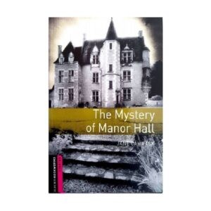 خرید کتاب داستان کوتاه انگلیسی | فروشگاه اینترنتی کتاب زبان | Oxford Bookworms Starter The Mystery of Manor Hall | آکسفورد بوک ورمز استارتر راز سالن مانور