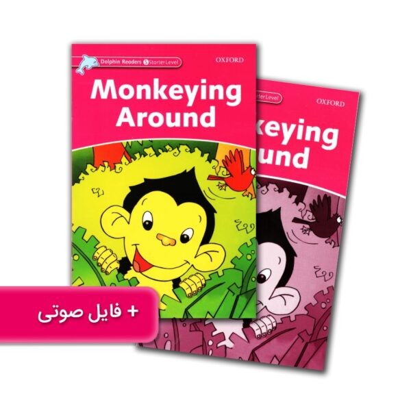 خرید کتاب زبان | فروشگاه اینترنتی کتاب زبان | Dolphin Readers Starter Level Monkeying Around | داستان دلفین ریدرز استارتر میمون بازیگوش