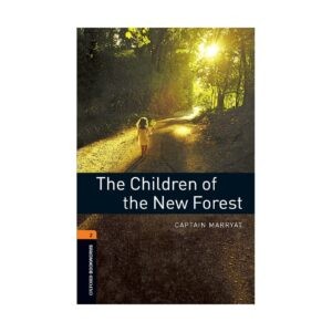 خرید کتاب داستان کوتاه انگلیسی | فروشگاه اینترنتی کتاب زبان | Oxford Bookworms 2 The Children of the New Forest | آکسفورد بوک ورمز دو کودکان جنگل جدید