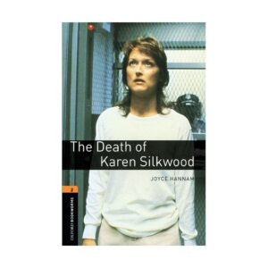 خرید کتاب داستان کوتاه انگلیسی | فروشگاه اینترنتی کتاب زبان | Oxford Bookworms 2 The Death of Karen Silkwood | آکسفورد بوک ورمز دو مرگ کارن سیلک وود