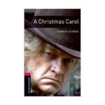 خرید کتاب داستان کوتاه انگلیسی | فروشگاه اینترنتی کتاب زبان | Oxford Bookworms 3 A Christmas Carol | آکسفورد بوک ورمز سه کریسمس کارول