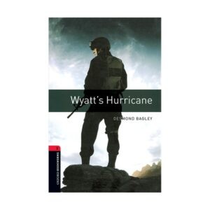 خرید کتاب داستان کوتاه انگلیسی | فروشگاه اینترنتی کتاب زبان | Oxford Bookworms 3 Wyatts Hurricane | آکسفورد بوک ورمز سه طوفان وایات