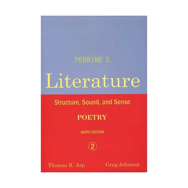 خرید کتاب زبان ادبیات دانشگاهی | فروشگاه اینترنتی کتاب زبان | Perrine’s Literature Structure Sound and Sense Poetry 2 Ninth Edition | پرینز لیتریچر استراکچر پواتری دو ویرایش نهم