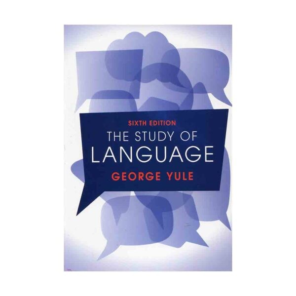 خرید کتاب روش شناسی و زبان شناسی | فروشگاه اینترنتی کتاب زبان | The Study of Language Sixth Edition | استادی آف لنگوویج ویرایش ششم