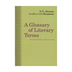 A Glossary of Literary Terms Eleventh Edition گلاسوری آف لیترری ترمز ویرایش یازدهم