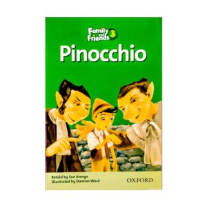 خرید کتاب زبان | فروشگاه اینترنتی کتاب زبان | Family and Friends Readers 3 Pinocchio | داستان فمیلی اند فرندز سه پینو کیو