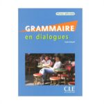 خرید کتاب زبان دانشگاهی | فروشگاه اینترنتی کتاب زبان | Grammaire en dialogues | گرامر این دیالوگ دبوتانت ویرایش اول