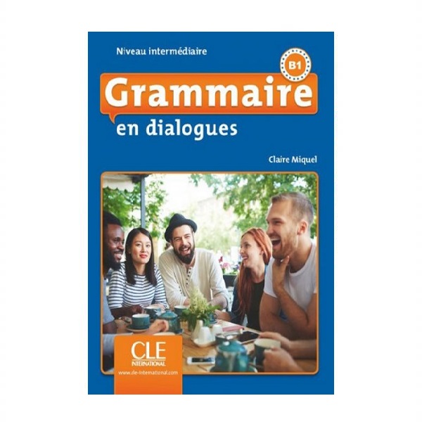 خرید کتاب زبان دانشگاهی | فروشگاه اینترنتی کتاب زبان | Grammaire en dialogues intermediaire 2eme edition | گرامر این دیالوگ اینترمدیت ویرایش دوم