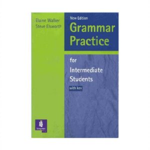 خرید کتاب دستور زبان انگلیسی | کتاب زبان گرامر پرکتیس فور اینترمدیت ویرایش جدید | خرید کتاب Grammar Practice for Intermediate New Edition