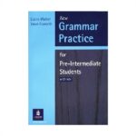 خرید کتاب دستور زبان انگلیسی | کتاب زبان گرامر پرکتیس فور پری اینترمدیت ویرایش جدید | خرید کتاب Grammar Practice for Pre Intermediate New Edition