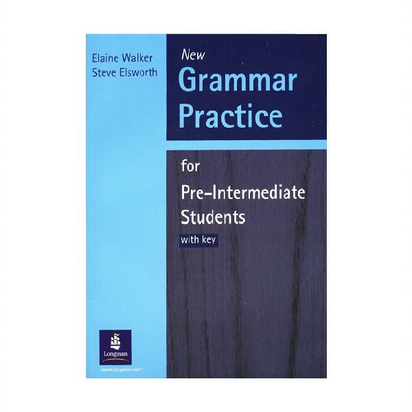خرید کتاب دستور زبان انگلیسی | کتاب زبان گرامر پرکتیس فور پری اینترمدیت ویرایش جدید | خرید کتاب Grammar Practice for Pre Intermediate New Edition