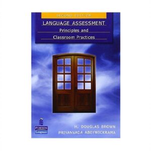 خرید کتاب زبان دانشگاهی | فروشگاه اینترنتی کتاب زبان | Language Assessment Principles and Classroom Practices Second Edition | لنگویج اسسمنت پرینسیپل اند کلس روم پرکتیس ویرایش دوم