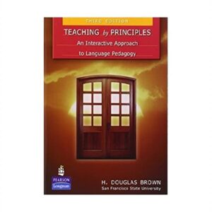 خرید کتاب زبان دانشگاهی | فروشگاه اینترنتی کتاب زبان | Teaching by Principles an Interactive Approach To Language Pedagogy Third Edition | تیچینگ بای پرینسیپل ویرایش سوم