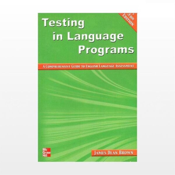 خرید کتاب زبان دانشگاهی| فروشگاه اینترنتی کتاب زبان | Testing in Language Programs New Edition | تستینگ این لنگویج پروگرام ویرایش جدید