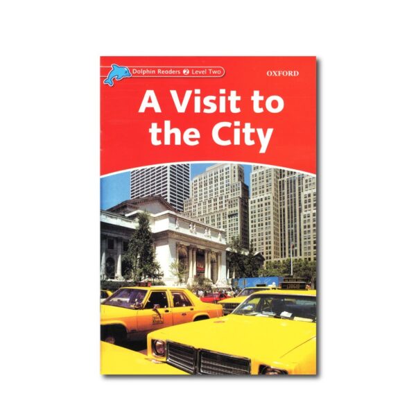 خرید کتاب زبان | فروشگاه اینترنتی کتاب زبان | Dolphin Readers 2 Level A Visit to the City | داستان دلفین ریدرز دو بازدید از شهر