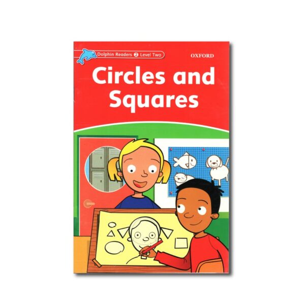 خرید کتاب زبان | فروشگاه اینترنتی کتاب زبان | Dolphin Readers 2 Level Two Circles and Squares | داستان دلفین ریدرز دو دایره ها و مربع ها