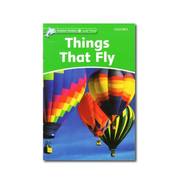 خرید کتاب زبان | فروشگاه اینترنتی کتاب زبان | Dolphin Readers 3 Level Things That Fly | داستان دلفین ریدرز سه چیزهایی که پرواز می کنند