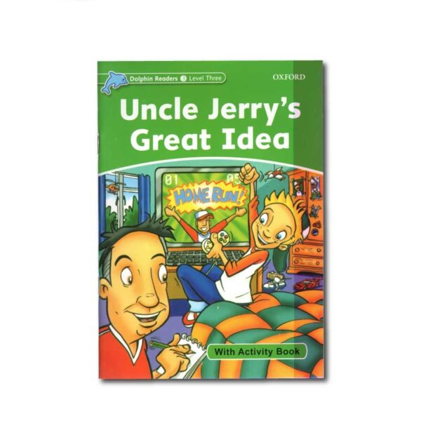 خرید کتاب زبان | فروشگاه اینترنتی کتاب زبان | Dolphin Readers 3 Level Uncle Jerrys Great Idea | داستان دلفین ریدرز سه ایده عالی عمو جریس