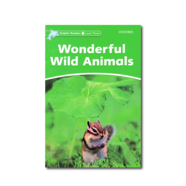 خرید کتاب زبان | فروشگاه اینترنتی کتاب زبان | Dolphin Readers 3 Level Wonderful Wild Animals | داستان دلفین ریدرز سه حیوانات وحشی شگفت انگیز