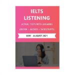 کتاب آزمون واقعی آیلتس | فروشگاه اینترنتی کتاب آیلتس | IELTS LISTENING ACTUAL TESTS WITH ANSWERS May August 2021 | آیلتس لیسنینگ اکچوال تست می آگوست