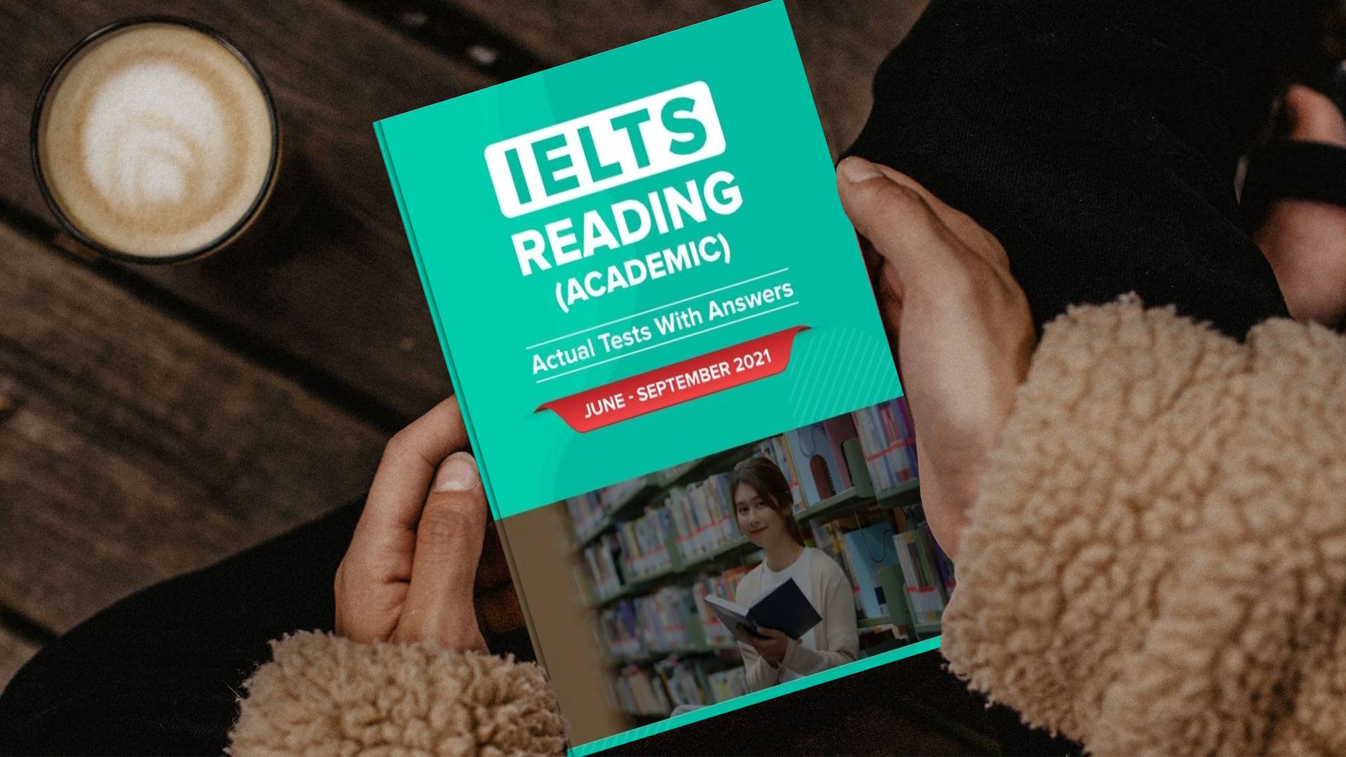 کتاب آزمون واقعی آیلتس | فروشگاه اینترنتی کتاب آیلتس | IELTS READING ACADEMIC ACTUAL TESTS WITH ANSWERS Jun September 2021 | آیلتس ریدینگ آکادمیک اکچوال تست جون سپتامبر