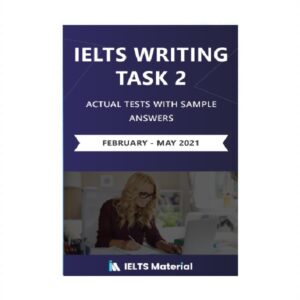 IELTS WRITING TASK 2 ACTUAL TESTS WITH SAMPLE ANSWERS February May 2021 آیلتس رایتینگ تسک دو اکچوال تست فوریه می