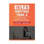 کتاب آزمون واقعی آیلتس | فروشگاه اینترنتی کتاب آیلتس | IELTS WRITING TASK 2 ACTUAL TESTS WITH SAMPLE ANSWERS Oct 2021 Jan 2022 | آیلتس رایتینگ تسک دو اکچوال تست اکتبر ژانویه