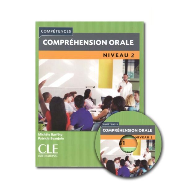 خرید کتاب زبان فرانسوی | فروشگاه اینترنتی کتاب زبان فرانسوی | Comprehension Orale 2 Niveau B1 Second Edition | کامپقسیون اقل دو ویرایش دوم