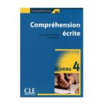 خرید کتاب زبان فرانسوی | فروشگاه اینترنتی کتاب زبان فرانسوی | Comprehension ecrite 4 Niveau B2 | کامپقسیون اکریته چهار