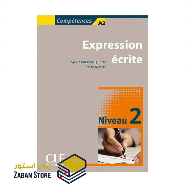 خرید کتاب زبان فرانسوی | فروشگاه اینترنتی کتاب زبان فرانسوی | Expression ecrite 2 Niveau A2 | اکسپقسیون اکریته دو