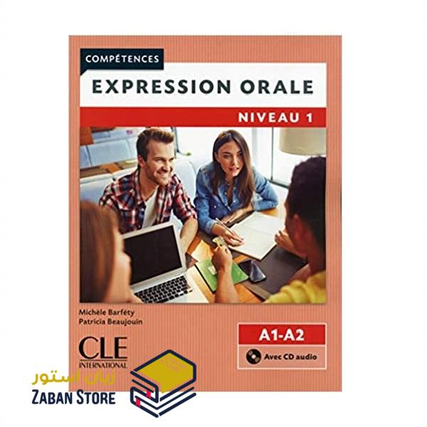 خرید کتاب زبان فرانسوی | فروشگاه اینترنتی کتاب زبان فرانسوی | Expression orale 1 Niveau A1 A2 Second Edition | اکسپقسیون اقل یک ویرایش دوم