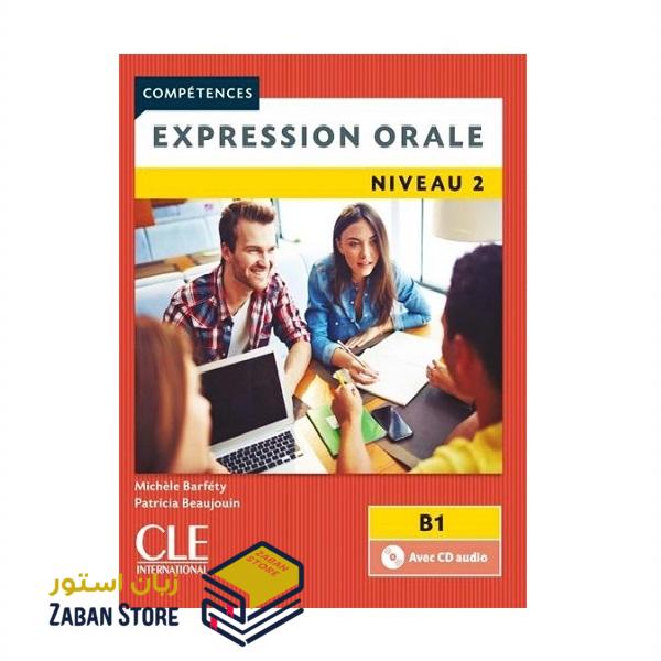 خرید کتاب زبان فرانسوی | فروشگاه اینترنتی کتاب زبان فرانسوی | Expression orale 2 Niveau B1 Second Edition | اکسپقسیون اقل دو ویرایش دوم