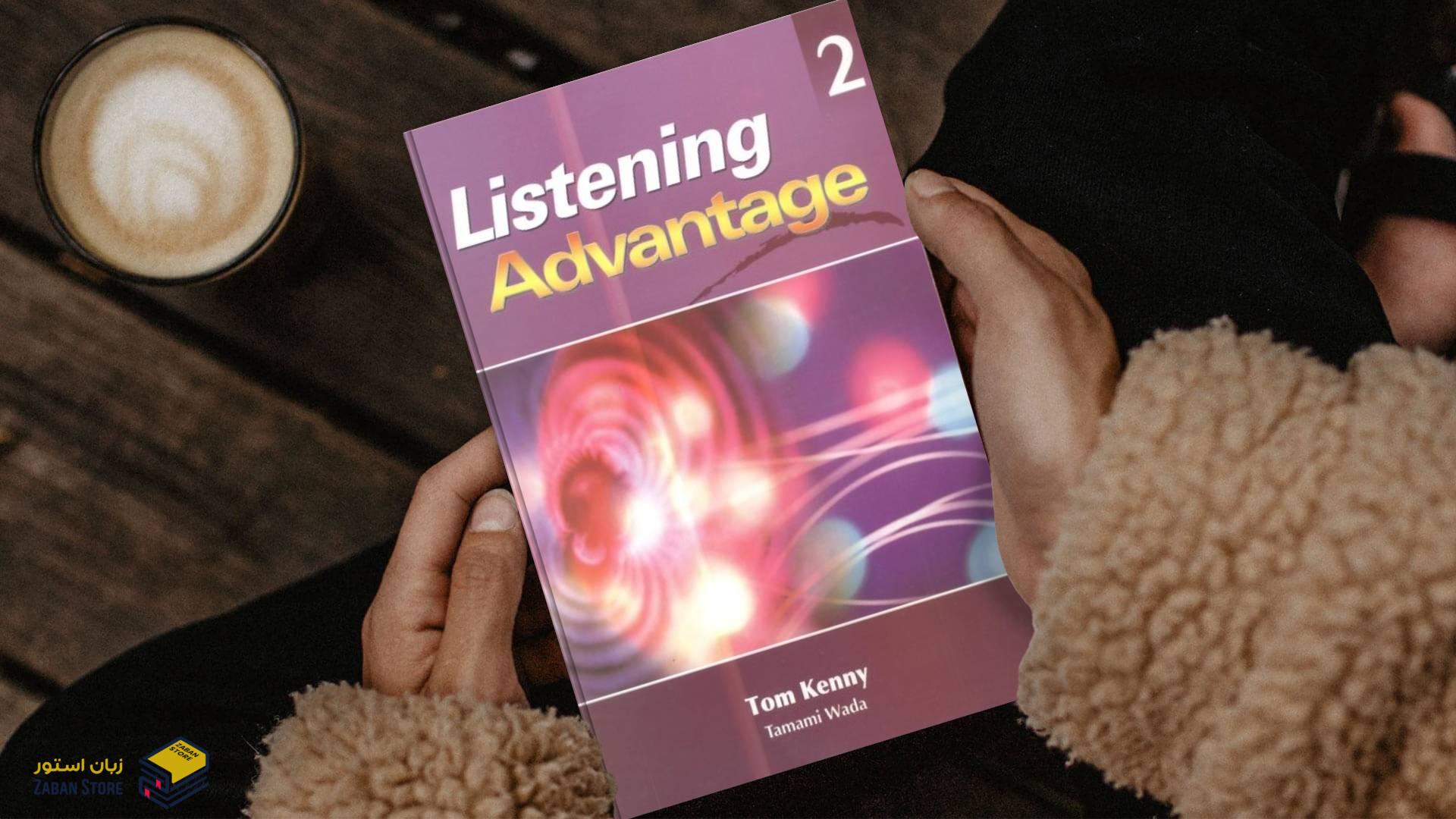 خرید کتاب زبان | کتاب زبان اصلی | Listening Advantage 2 | کتاب لیسنینگ ادونتیج دو