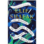خرید کتاب رمان انگلیسی | 10Minutes 38 Seconds in this Strange World | کتاب رمان انگلیسی 10Minutes 38 Seconds in this Strange World اثر Elif Shafak