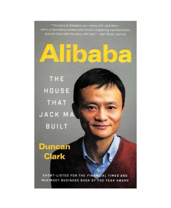 خرید کتاب رمان انگلیسی | Alibaba The House That Jack Ma Built | کتاب رمان انگلیسی Alibaba The House That Jack Ma Built اثر Duncan Clark