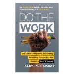 خرید کتاب رمان انگلیسی | Do the Work | رمان انگلیسی Do the Work اثر Gary John Bishop