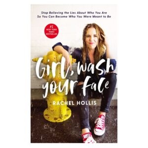 خرید کتاب رمان انگلیسی | Girl Wash Your Face | کتاب رمان انگلیسی Girl Wash Your Face اثر Rachel Hollis
